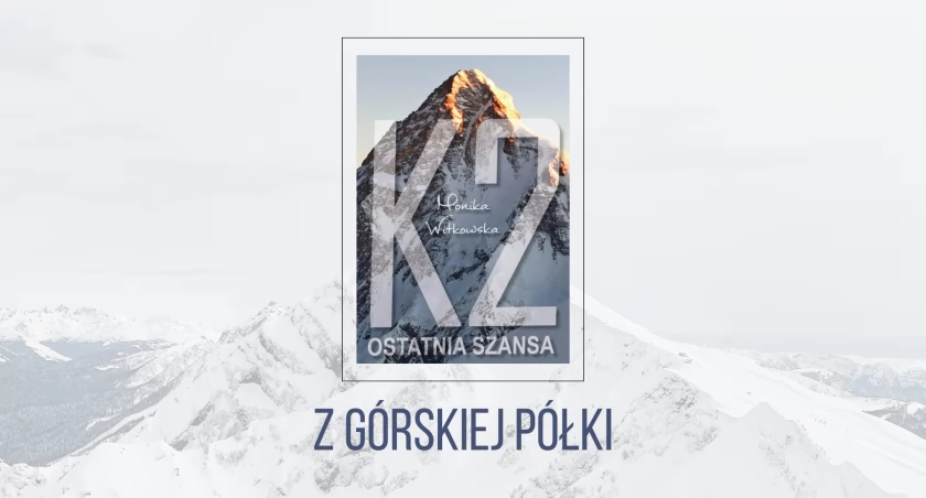 Monika Witkowska, „K2. Ostatnia szansa”