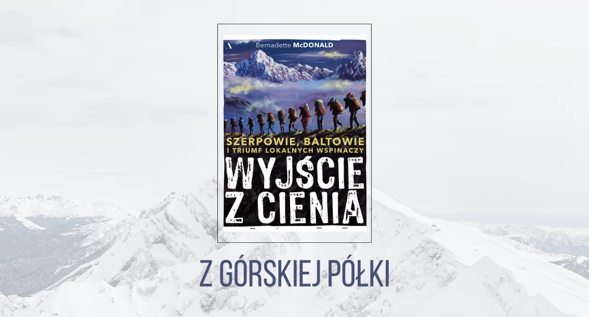 Bernadette McDonald „Wyjście z cienia”