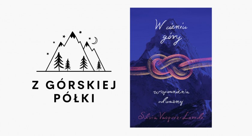 Silvia Vasquez-Lavado. „W cieniu góry. Wspomnienia Odważnej”