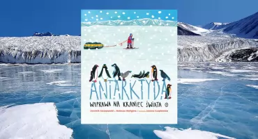 A gdyby roztopił się cały lód Antarktydy? Wyprawa na kraniec świata